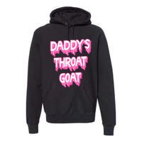 DaddyS Throat Goat Adult Humor Sarcastic Outfit Premium Hoodie