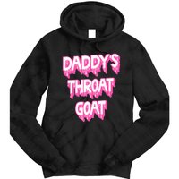 DaddyS Throat Goat Adult Humor Sarcastic Outfit Tie Dye Hoodie