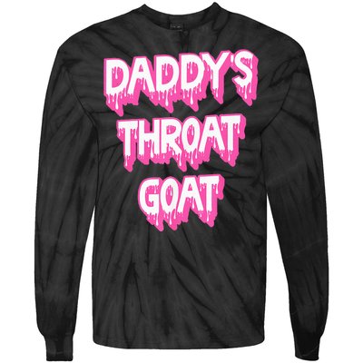 DaddyS Throat Goat Adult Humor Sarcastic Outfit Tie-Dye Long Sleeve Shirt