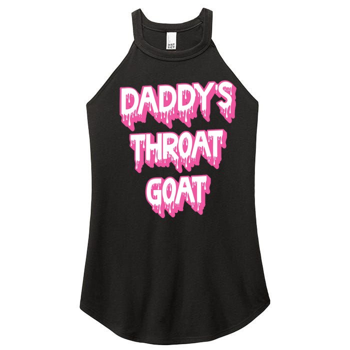 Daddys Throat Goat Adult Humor Sarcastic Outfit Women's Perfect Tri Rocker Tank