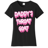 Daddys Throat Goat Adult Humor Sarcastic Outfit Women's T-Shirt