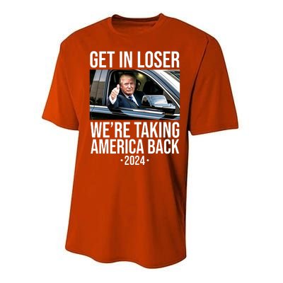 Donald Trump Get In Loser Were Taking America Back 2024 Performance Sprint T-Shirt