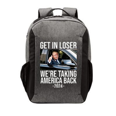 Donald Trump Get In Loser Were Taking America Back 2024 Vector Backpack