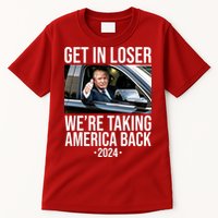 Donald Trump Get In Loser Were Taking America Back 2024 Tall T-Shirt