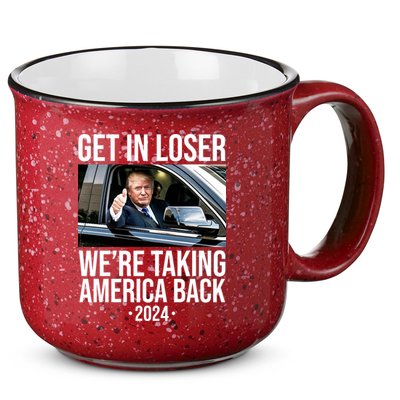 Donald Trump Get In Loser Were Taking America Back 2024 15oz Campfire Ceramic Mug