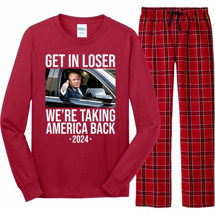 Donald Trump Get In Loser Were Taking America Back 2024 Long Sleeve Pajama Set