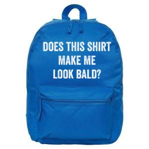 Does This Gift Make Me Look Bald? Gift Bald Is Beautiful Gift 16 in Basic Backpack