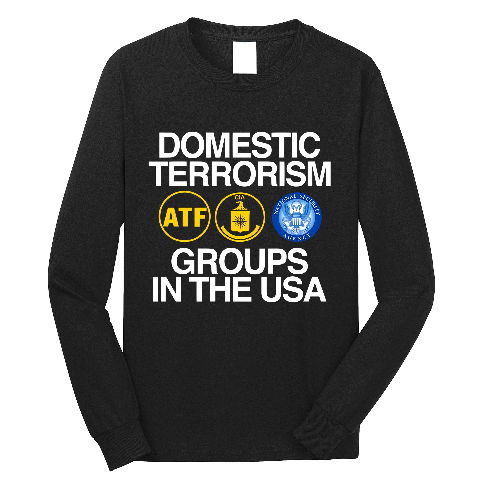 Domestic Terrorism Groups In The Usa Long Sleeve Shirt