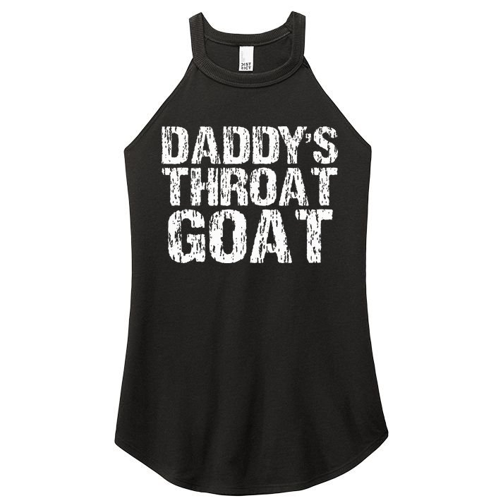 Daddys Throat Goat Women's Perfect Tri Rocker Tank