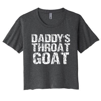 Daddys Throat Goat Women's Crop Top Tee