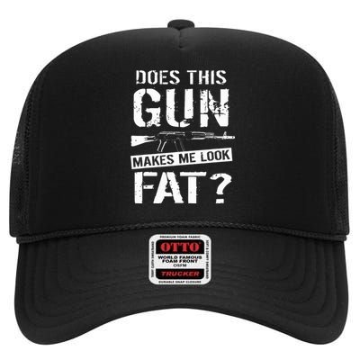 Does This Gun Make Me Look Fat  Funny Gun Nut Joke Sayings  High Crown Mesh Back Trucker Hat