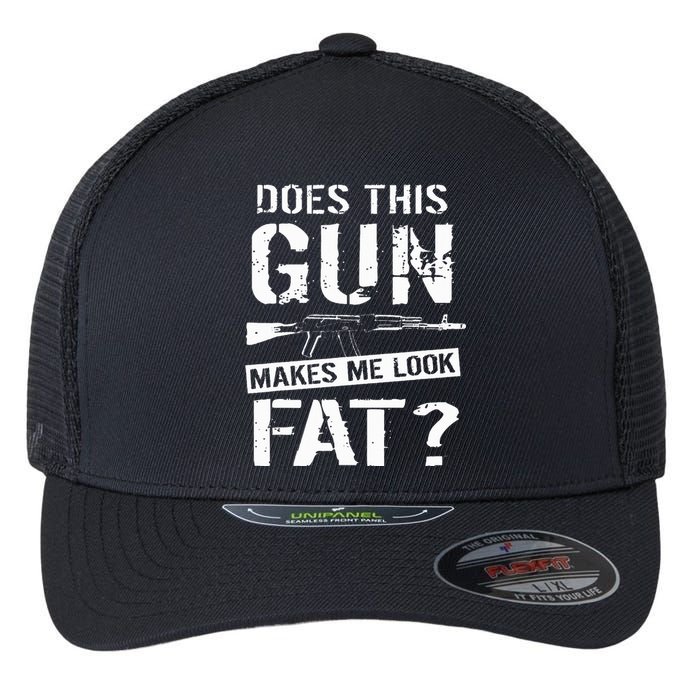 Does This Gun Make Me Look Fat  Funny Gun Nut Joke Sayings  Flexfit Unipanel Trucker Cap