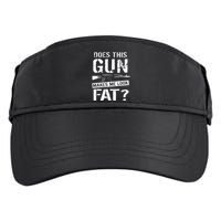 Does This Gun Make Me Look Fat  Funny Gun Nut Joke Sayings  Adult Drive Performance Visor
