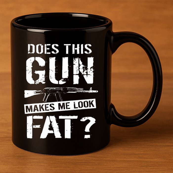 Does This Gun Make Me Look Fat  Funny Gun Nut Joke Sayings  11oz C Handle Ceramic Mug