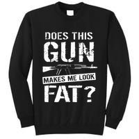 Does This Gun Make Me Look Fat  Funny Gun Nut Joke Sayings  Tall Sweatshirt