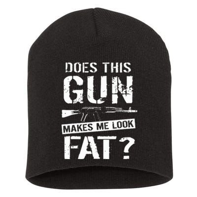 Does This Gun Make Me Look Fat  Funny Gun Nut Joke Sayings  Short Acrylic Beanie