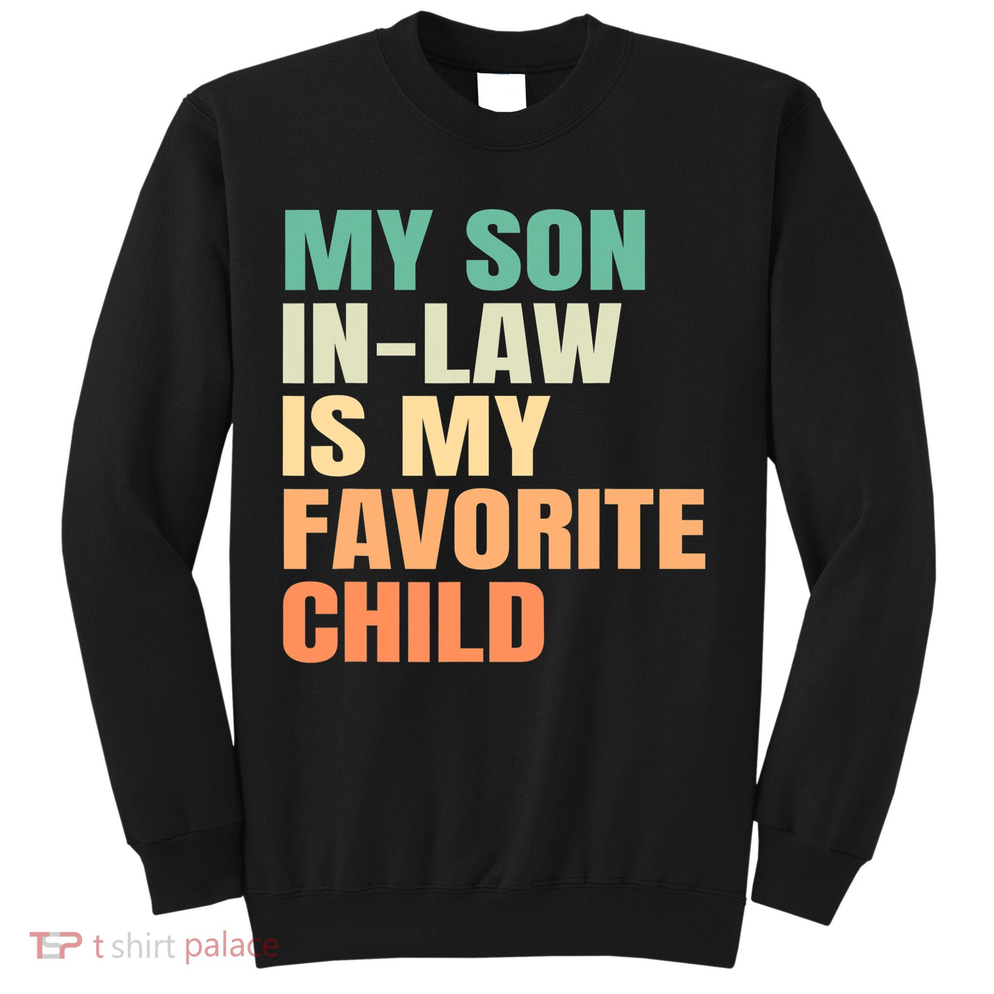 retro My Son In Law Is My Favorite Child Sweatshirt