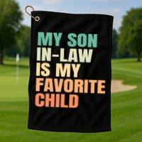 retro My Son In Law Is My Favorite Child Golf Towel