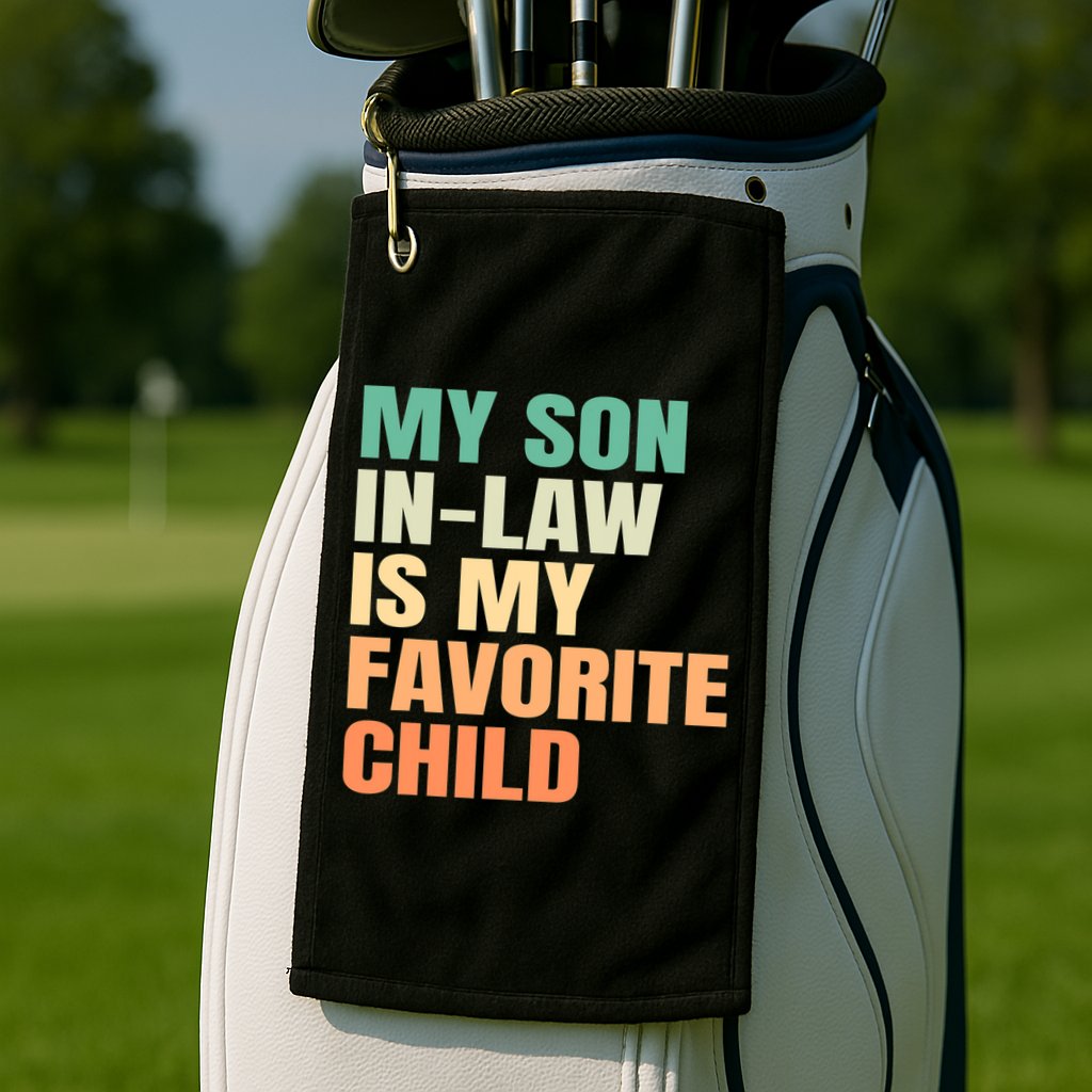 retro My Son In Law Is My Favorite Child Golf Towel