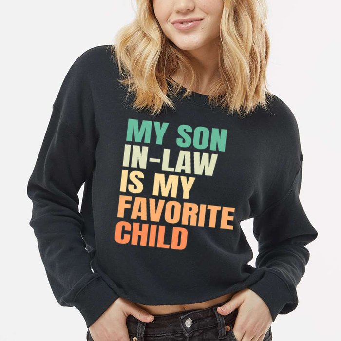 retro My Son In Law Is My Favorite Child Cropped Pullover Crew