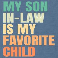 retro My Son In Law Is My Favorite Child Garment-Dyed Sweatshirt
