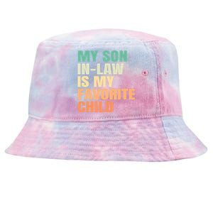 retro My Son In Law Is My Favorite Child Tie-Dyed Bucket Hat