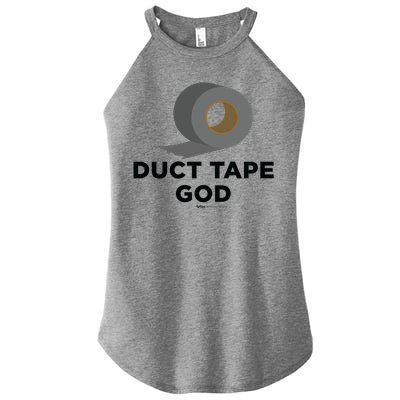 Duct Tape God Handy And Carpenter Gift Women's Perfect Tri Rocker Tank