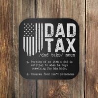 Dad Tax Gifts Dad Tax Jokes Dad Tax Definition Fathers Day Coaster