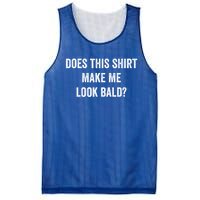 Does This Gift Make Me Look Bald? Gift Bald Is Beautiful Cute Gift Mesh Reversible Basketball Jersey Tank