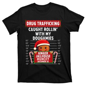 Drug Trafficking Ginger Jailhouse Christmas Gingerbread Xmas T-Shirt