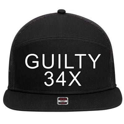 Donald Trump Guilty On 34 Counts 7 Panel Mesh Trucker Snapback Hat