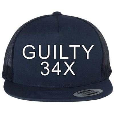 Donald Trump Guilty On 34 Counts Flat Bill Trucker Hat