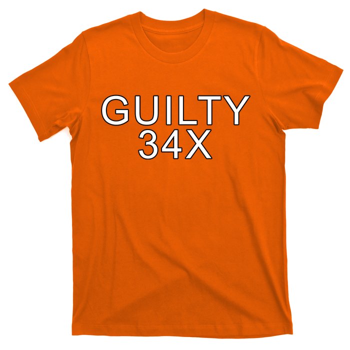 Donald Trump Guilty On 34 Counts T-Shirt