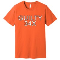 Donald Trump Guilty On 34 Counts Premium T-Shirt