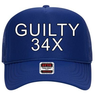 Donald Trump Guilty On 34 Counts High Crown Mesh Back Trucker Hat