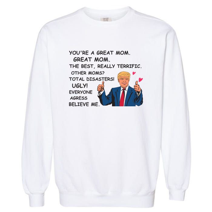 Donald Trump Great Mom Mothers Day Garment-Dyed Sweatshirt