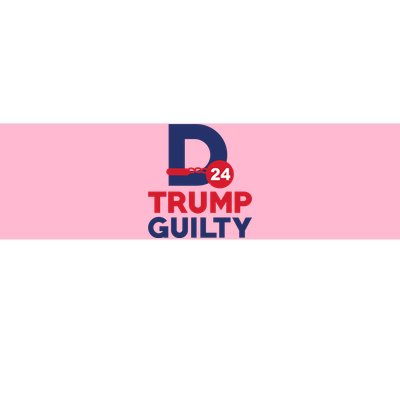 Donald Trump Guilty 24 Political Bumper Sticker