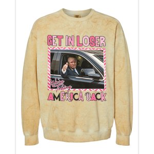 Donald Trump Get In Loser We Are Taking America Back Funny Trump Colorblast Crewneck Sweatshirt