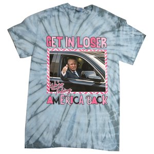 Donald Trump Get In Loser We Are Taking America Back Funny Trump Tie-Dye T-Shirt