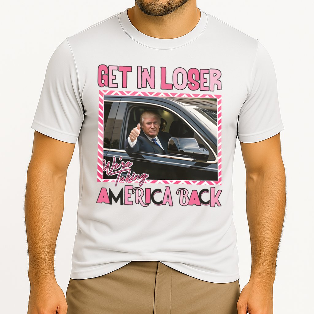 Donald Trump Get In Loser We Are Taking America Back Funny Trump Cooling Performance Crew T-Shirt