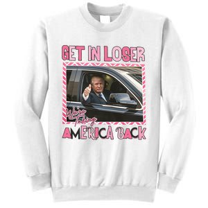 Donald Trump Get In Loser We Are Taking America Back Funny Trump Sweatshirt