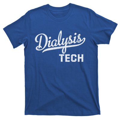 Dialysis Tech Gift Dialysis Technician Gift T-Shirt