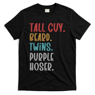 Dude Tall Guy Beard Twins Purple Hoser Funny T-Shirt