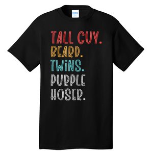 Dude Tall Guy Beard Twins Purple Hoser Funny Tall T-Shirt