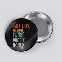 Dude Tall Guy Beard Twins Purple Hoser Funny Button