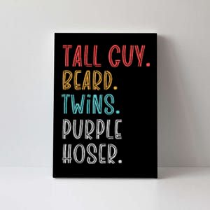 Dude Tall Guy Beard Twins Purple Hoser Funny Canvas