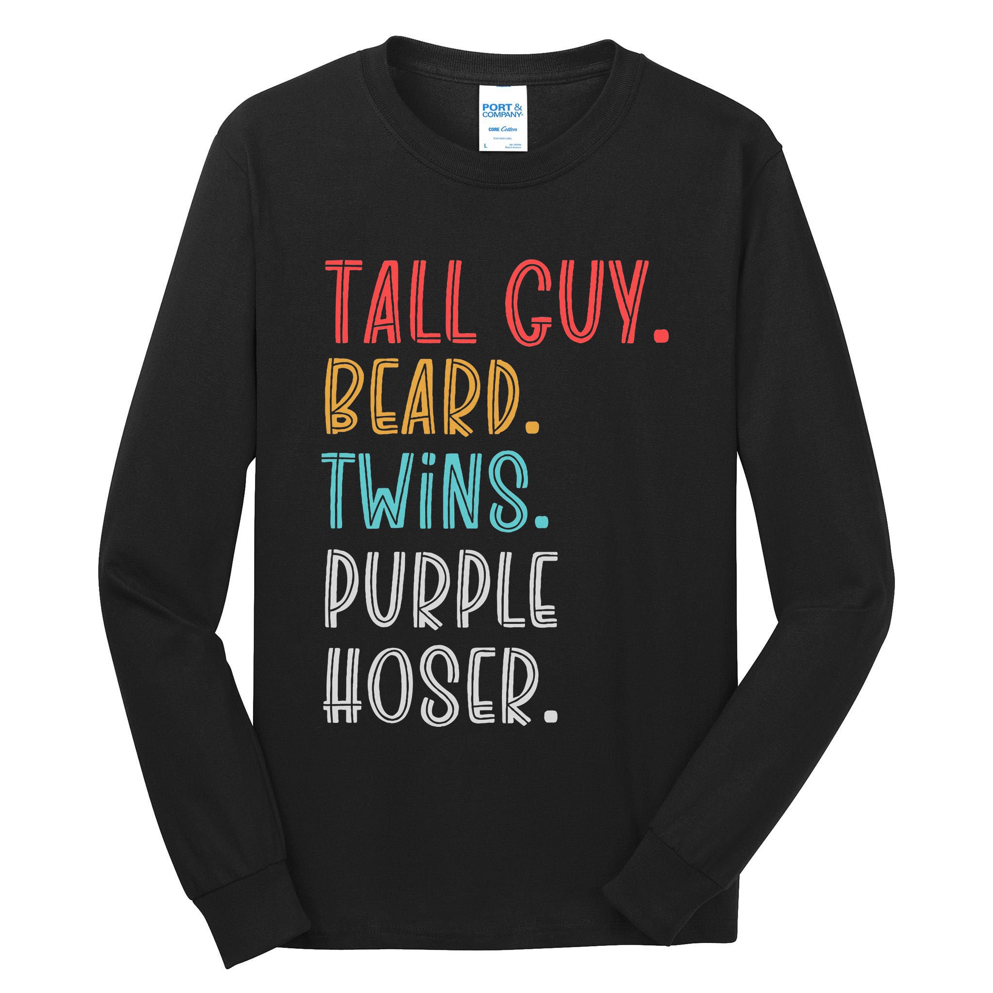 Dude Tall Guy Beard Twins Purple Hoser Funny Tall Long Sleeve T-Shirt