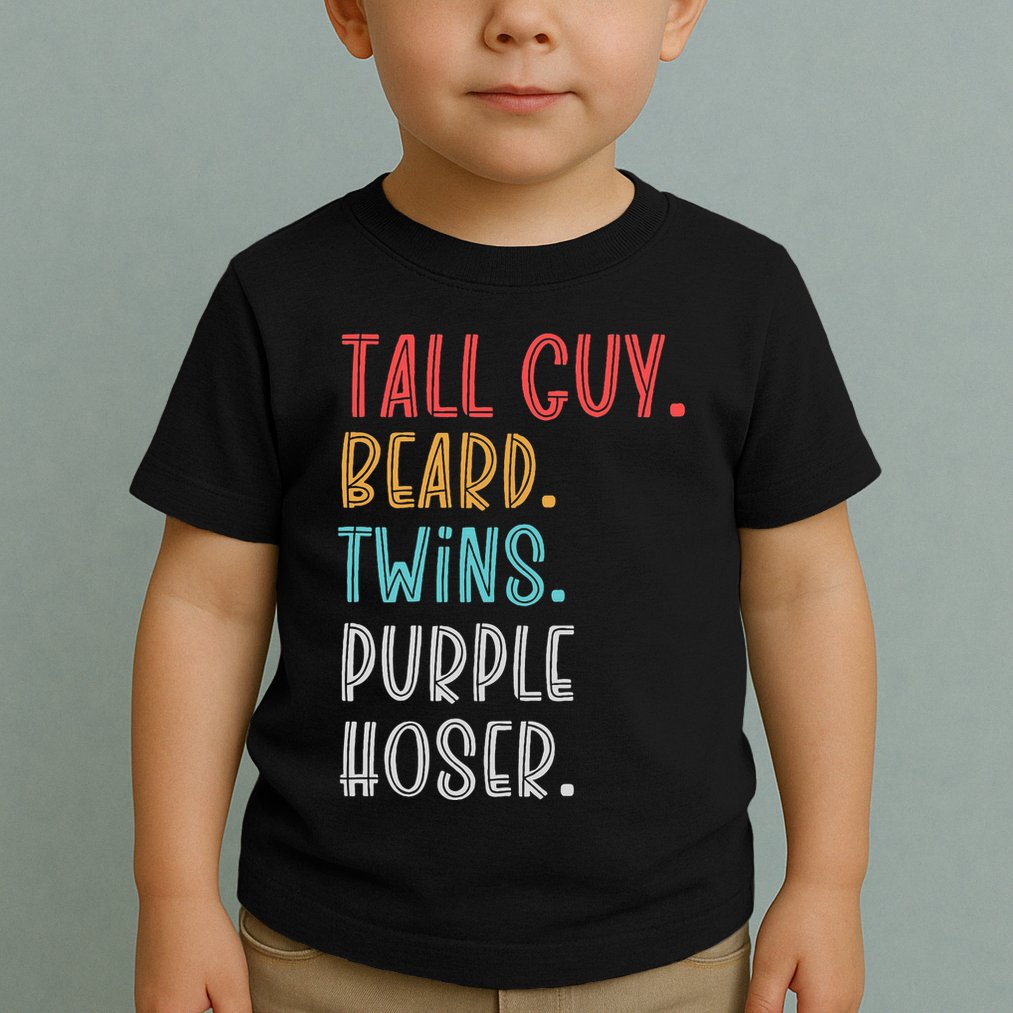 Dude Tall Guy Beard Twins Purple Hoser Funny Toddler T-Shirt