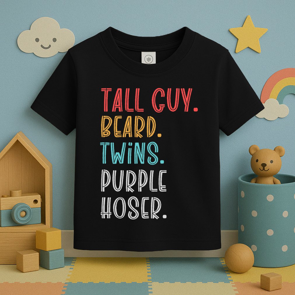 Dude Tall Guy Beard Twins Purple Hoser Funny Toddler T-Shirt