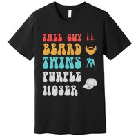 Dude Tall Guy Beard Twins Purple Hoser Funny Premium T-Shirt